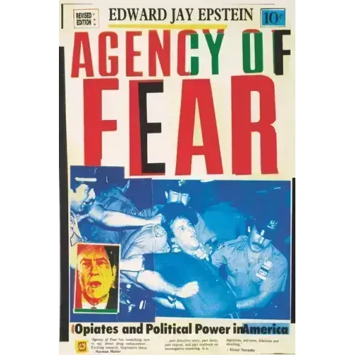 Agency of Fear: Opiates and Political Power in America