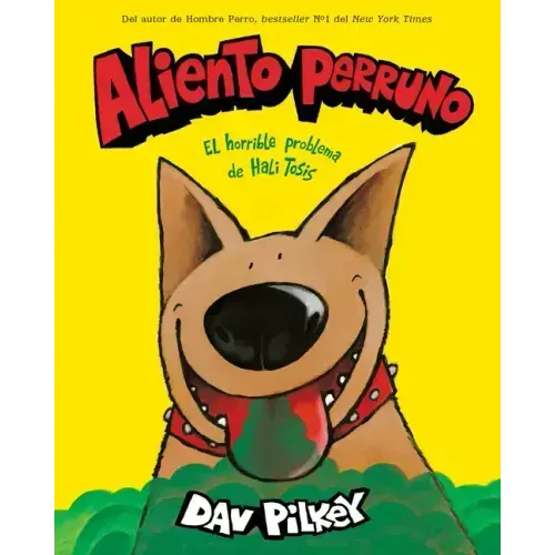 Aliento Perruno: El Horrible Problema de Hali Tosis (Spanish Language Edition of Dog Breath)