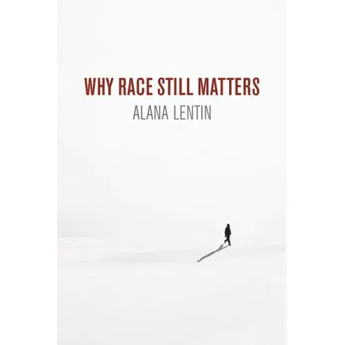 Why Race Still Matters