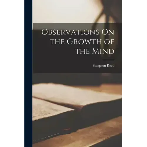 Observations On the Growth of the Mind