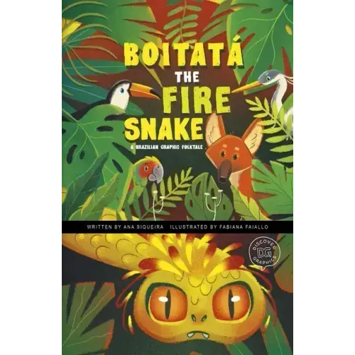 Boitatá the Fire Snake: A Brazilian Graphic Folktale