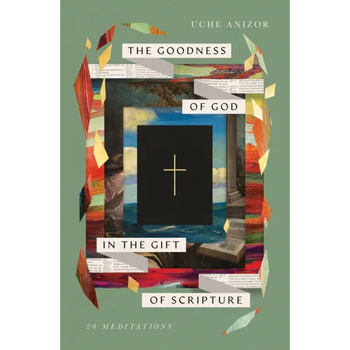 The Goodness of God in the Gift of Scripture: 20 Meditations - Paperback