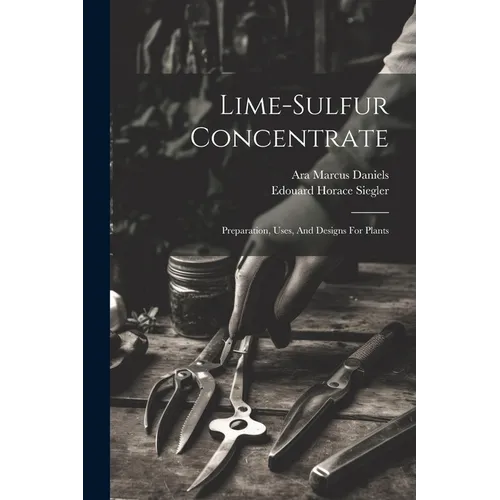 Lime-sulfur Concentrate: Preparation, Uses, And Designs For Plants