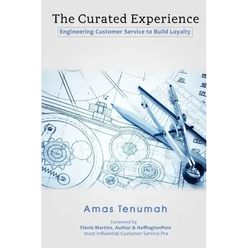The Curated Experience: Engineering Customer Service to Build Loyalty