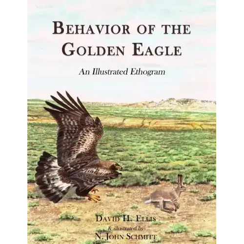 Behavior of the Golden Eagle: an illustrated ethogram