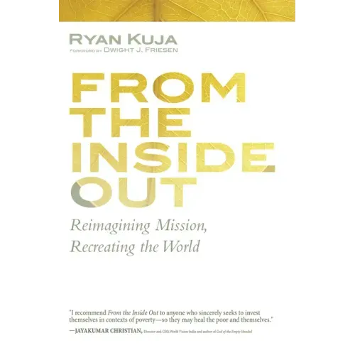 From the Inside Out: Reimagining Mission, Recreating the World