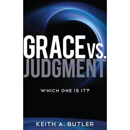 Grace vs. Judgment: Which One Is It?