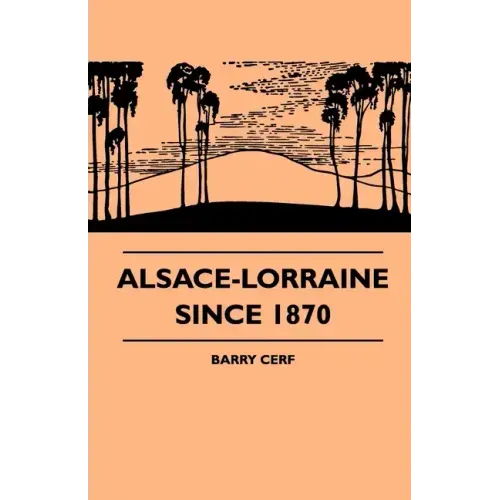 Alsace-Lorraine Since 1870