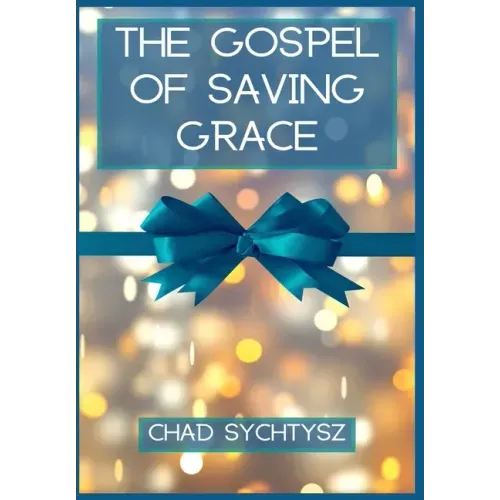 The Gospel of Saving Grace