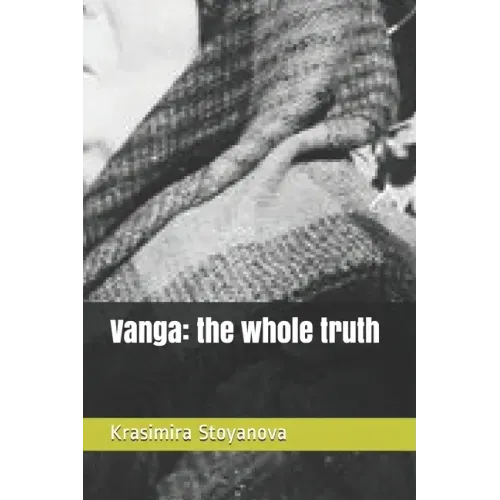 Vanga: the whole truth