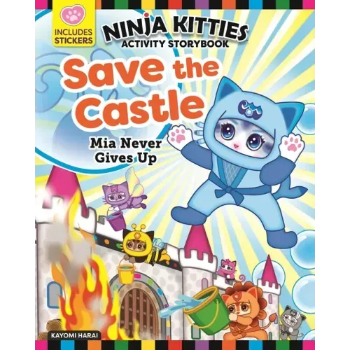 Ninja Kitties Save the Castle Activity Storybook: MIA Never Gives Up