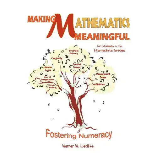 Making Mathematics Meaningful-For Students in the Intermediate Grades: Fostering Numeracy