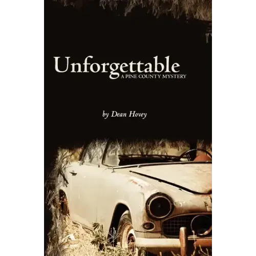 Unforgettable: A Pine County Mystery