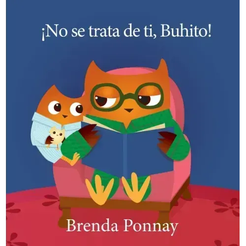 ¡No se trata de ti, Buhito!