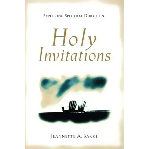 Holy Invitations: Exploring Spiritual Direction