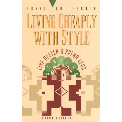 Living Cheaply with Style: Live Better and Spend Less