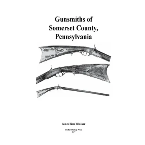 Gunsmiths of Somerset County, Pennsylvania