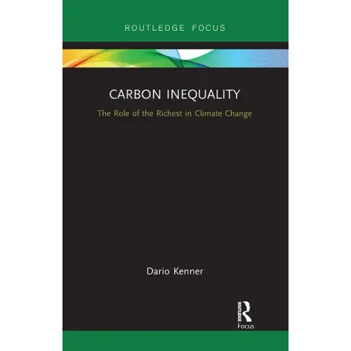 Carbon Inequality: The Role of the Richest in Climate Change