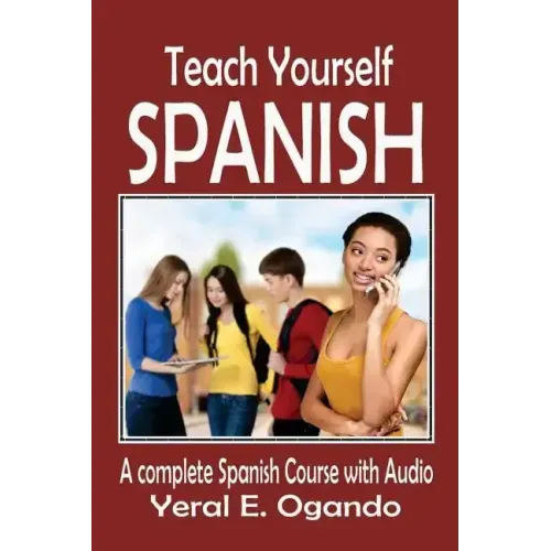 Teach Yourself Spanish: A complete Spanish course with Audio