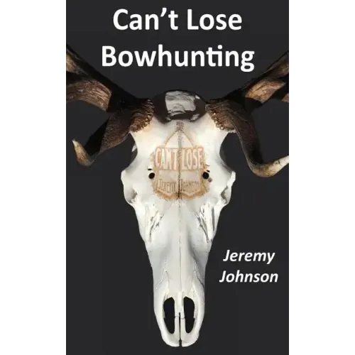 Can't Lose Bowhunting
