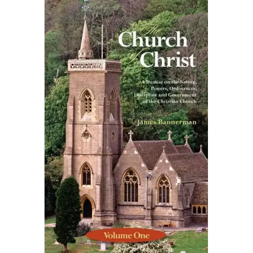 The Church of Christ: Volume One