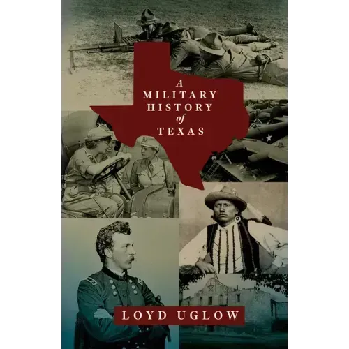 A Military History of Texas: Volume 15