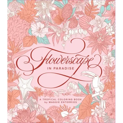 Flowerscape in Paradise: A Tropical Coloring Book