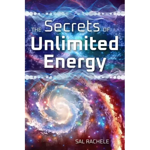 The Secrets of Unlimited Energy