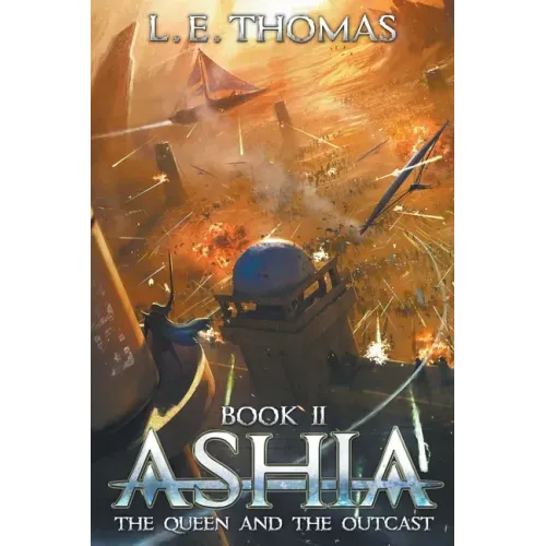 Ashia: The Queen and The Outcast