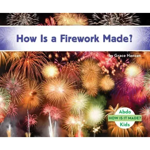 How Is a Firework Made?
