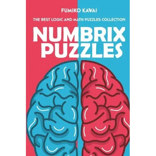 Numbrix Puzzles: The Best Logic and Math Puzzles Collection