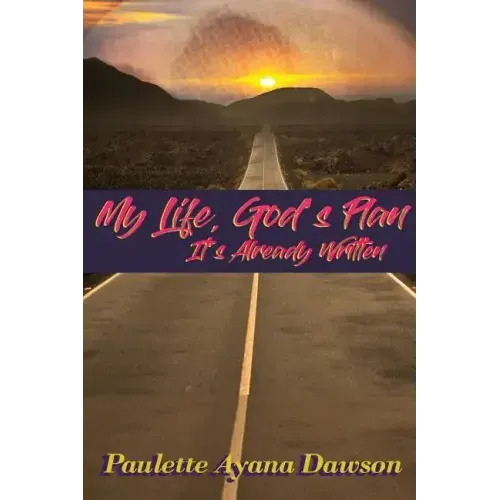 My Life, God's Plan: It's Already Written