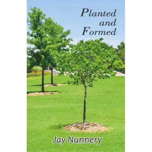 Planted and Formed