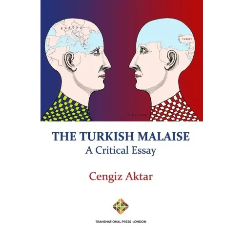 The Turkish Malaise - A Critical Essay