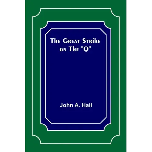 The Great Strike on the "Q"