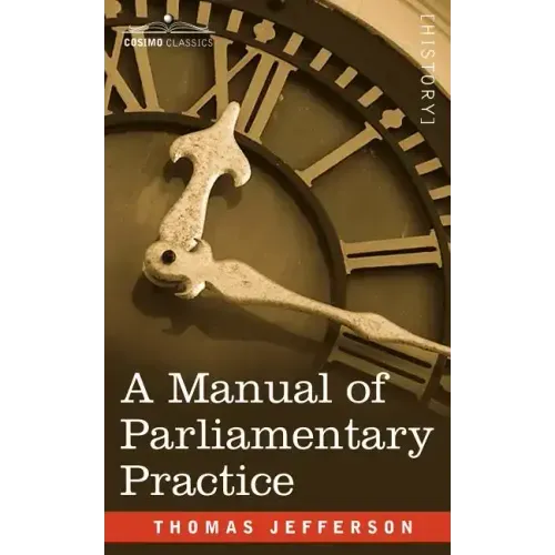 A Manual of Parliamentary Practice