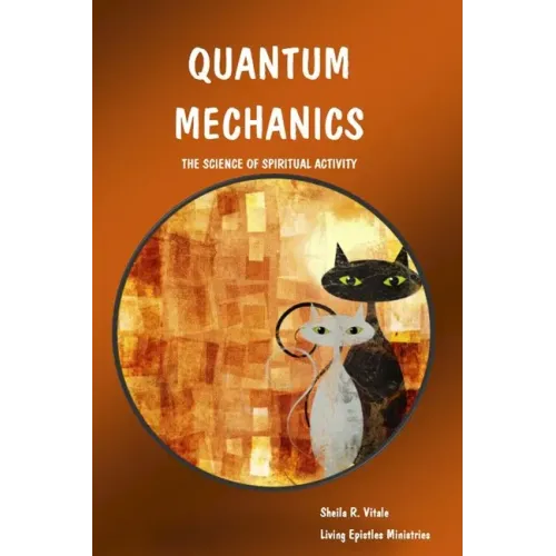 Quantum Mechanics: The Science Of Spiritual Activity