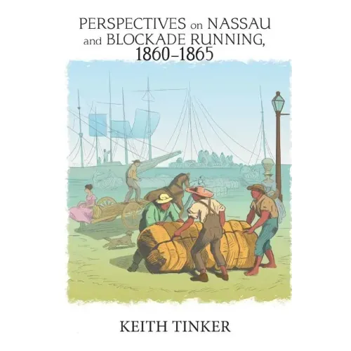 Perspectives on Nassau and Blockade Running, 1860-1865