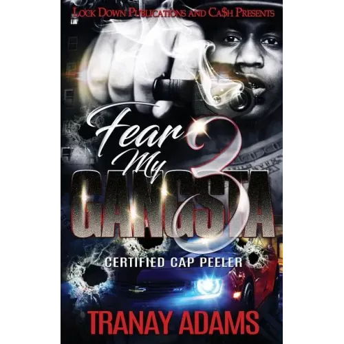 Fear My Gangsta 3: Certified Cap Peeler