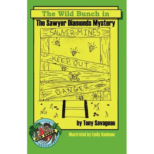 The Sawyer Diamond's Mystery: A Wild Bunch Adventure