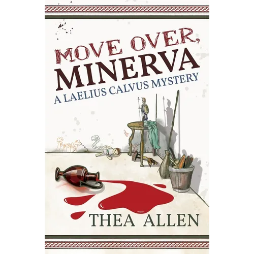 Move Over, Minerva: A Laelius Calvus Mystery
