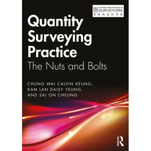 Quantity Surveying Practice: The Nuts and Bolts