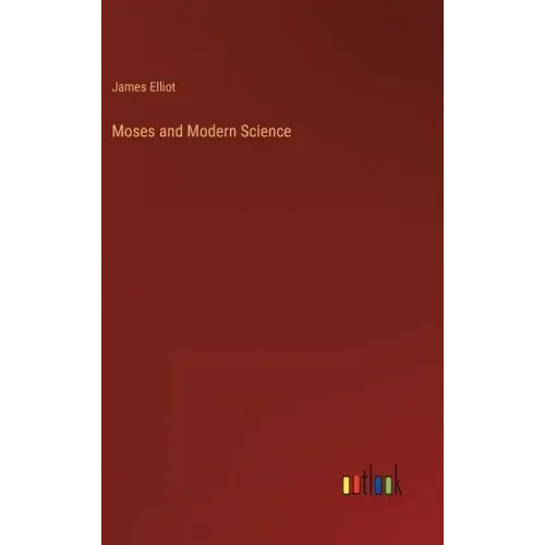 Moses and Modern Science