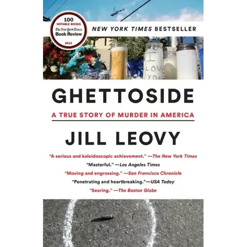 Ghettoside: A True Story of Murder in America