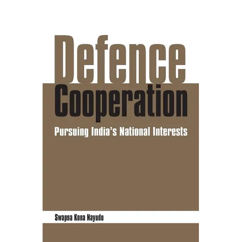 Defence Cooperation: Pursuing India's National Interests