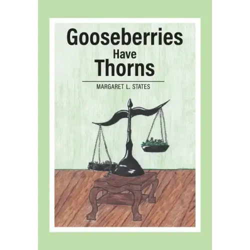 Gooseberries Have Thorns