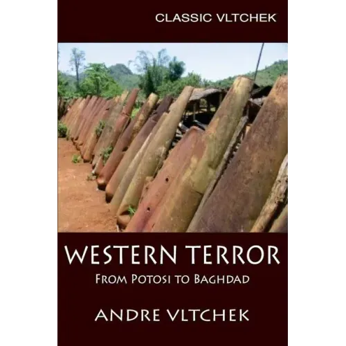Western Terror: From Potosi to Baghdad