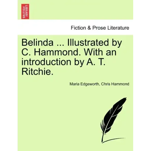 Belinda ... Illustrated by C. Hammond. With an introduction by A. T. Ritchie.