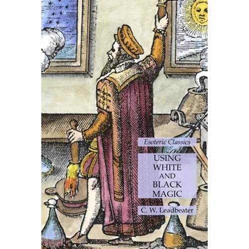 Using White and Black Magic: Esoteric Classics