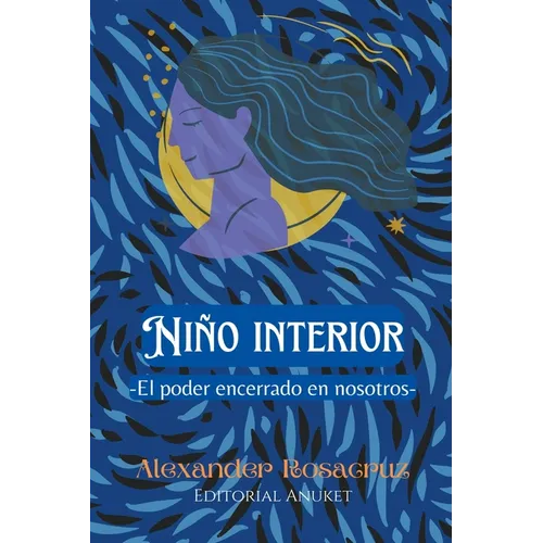 Niño Interior: El poder encerrado en nosotros